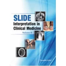 SLIDE INTERPRETATION IN CLINICAL MEDICINE VOLUME II